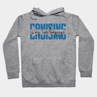 Cruising is my Love Language Hoodie